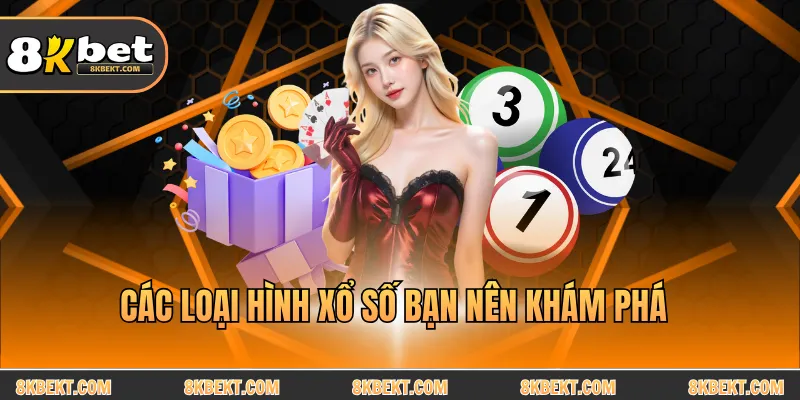 Các loại hình xổ số bạn nên khám phá