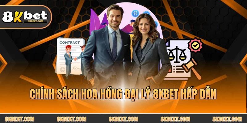 Chính sách hoa hồng đại lý 8KBET hấp dẫn