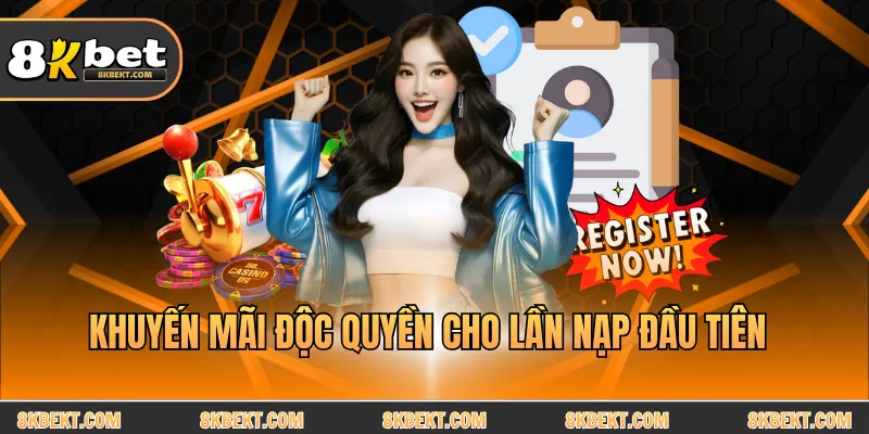 Khuyến mãi độc quyền cho lần nạp đầu tiên