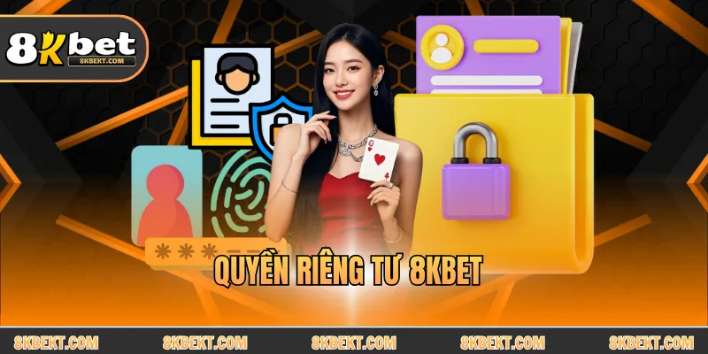 Quyền Riêng Tư 8KBET