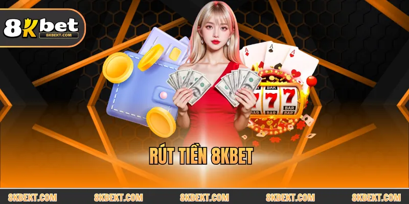 Rút tiền 8KBET