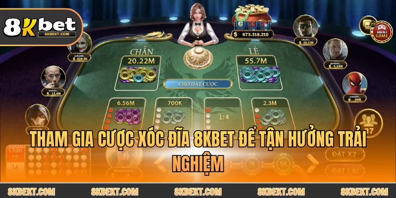 Tham gia cược xóc đĩa 8KBET để tận hưởng trải nghiệm